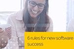 6 rules for new software system success.